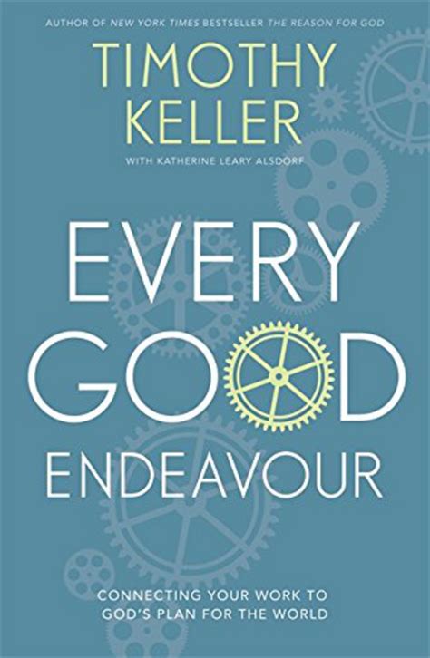Full Download Tim Keller Every Good Endeavor Study Guide 
