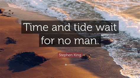 Time And Tide Wait Or Waits For None