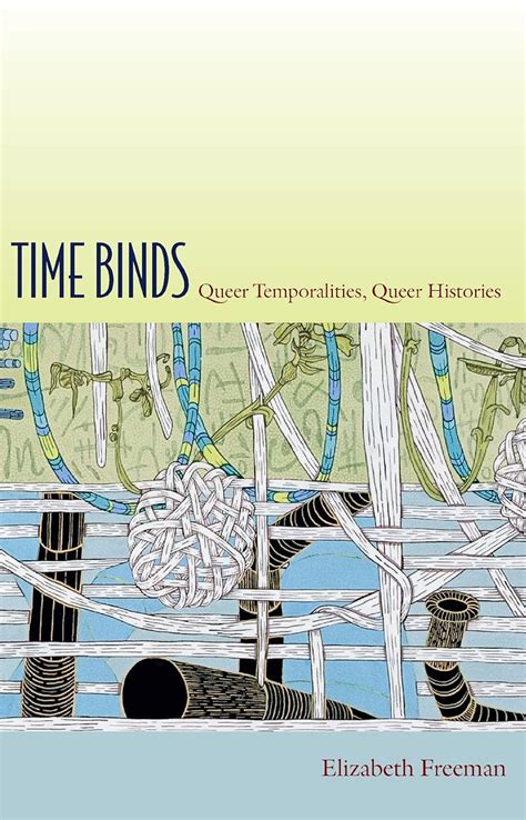 time binds perverse modernities a series edited by
