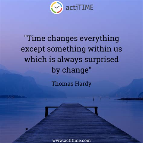 Time Changes Everything Quotes