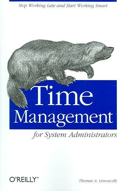 Time Management For System Administrators Thomas A Limoncelli
