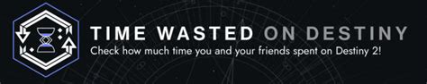 Time Wasted Destiny