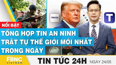 tin 24h | Tin tc 24h ti Vit Nam Th