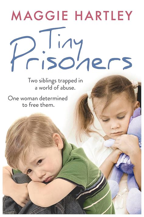 Tiny Prisoners Two Siblings Trapped In A World Of Abuse One Woman Determined To Free Them