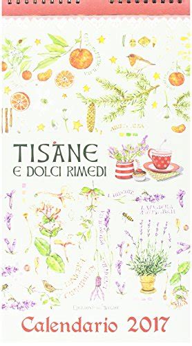 Read Online Tisane E Dolci Rimedi Calendario 2017 