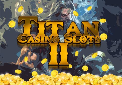 titan casino slots