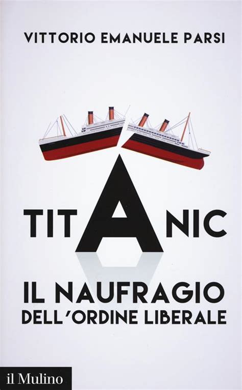 Download Titanic Il Naufragio Dellordine Liberale 