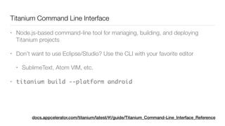 Read Titanium Appcelerator Documentation 