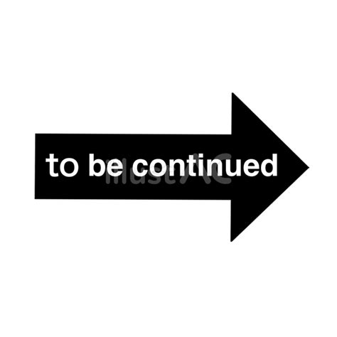 To Be Continued To