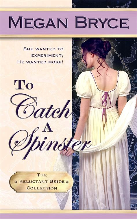 Download To Catch A Spinster The Reluctant Bride Collection Book 1 