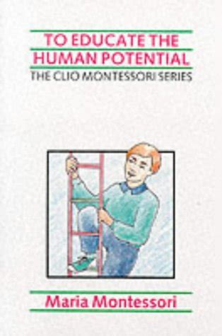 Read To Educate The Human Potential The Clio Montessori Series 