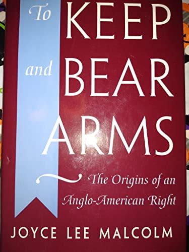 Read To Keep And Bear Arms The Origins Of An Anglo American Right 
