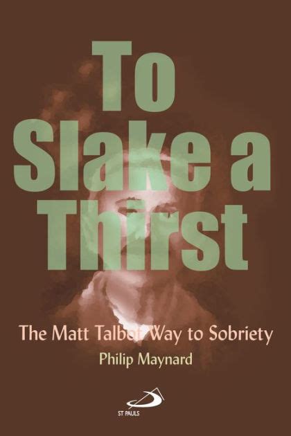 Read To Slake A Thirst The Matt Talbot Way To Sobriety 