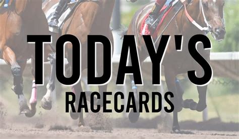 todays racing cards please