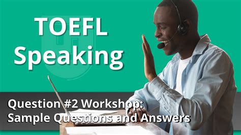 Read Toefl Speaking Questions And Sample Answers 