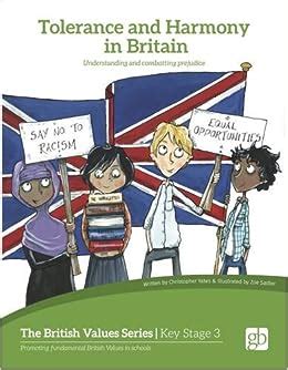 Read Online Tolerance And Harmony In Britain Understanding And Combating Prejudice British Values 