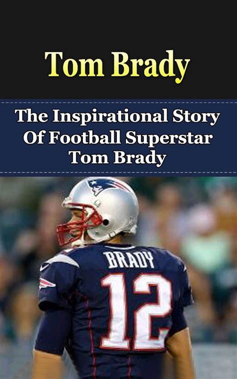 tom brady biography book