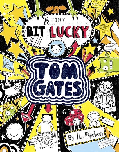 Tom Gates 7: A Tiny Bit Lucky ( Tom Gates Series)