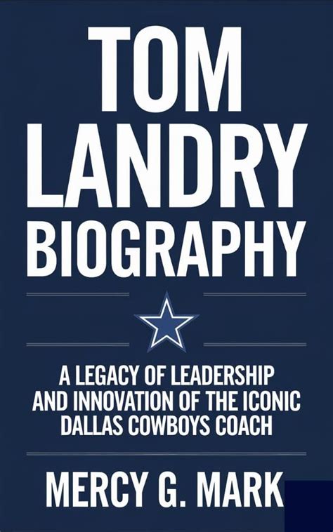 tom landry biography summary format