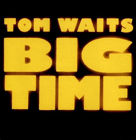 tom waits big time