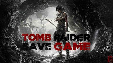 tomb raider 2013 save game 100