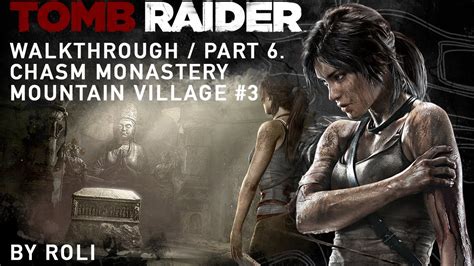 Tomb Raider Chasm Monastery Walkthrough