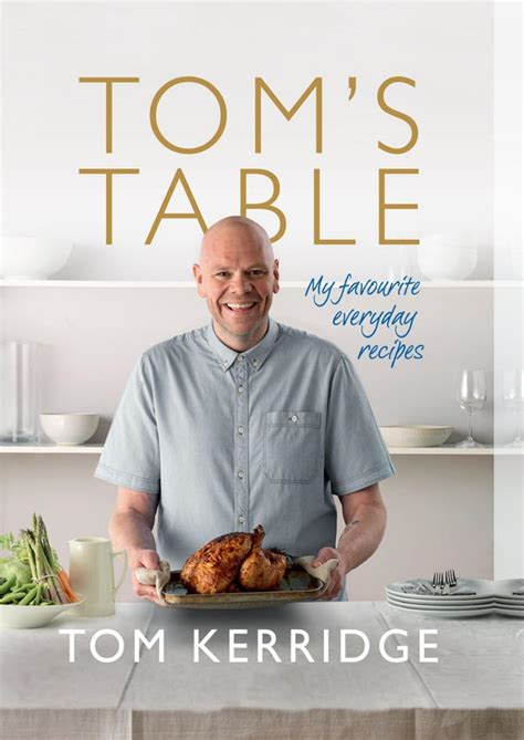 Read Toms Table My Favourite Everyday Recipes 