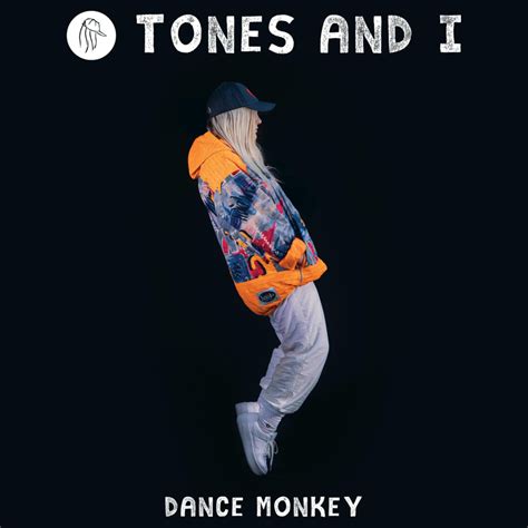 Tones And I Dance Monkey Songtext