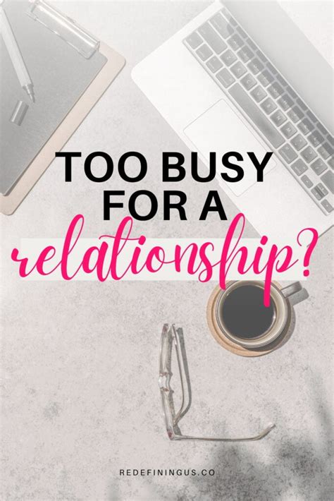 too busy for a relationship excuse ideas