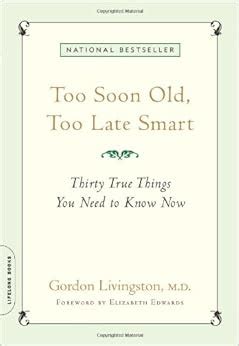 Download Too Soon Old Too Late Smart Thirty True Things You Need To Know Now Paperback 