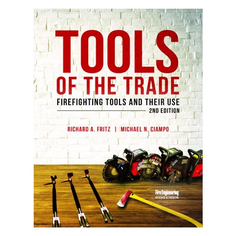 tools of the trade firefighting tools and their u