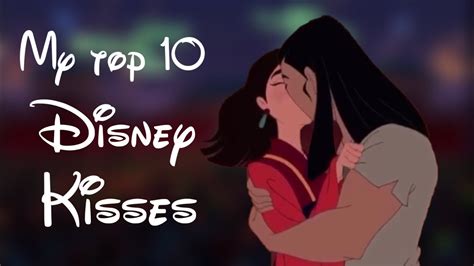 top 10 best disney kisses