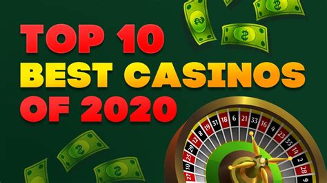 top 10 casinos 2020 emah