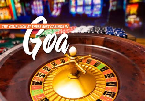 top 3 casino in goa neqc