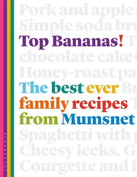 Full Download Top Bananas The Best Ever Family Recipes From Mumsnet 