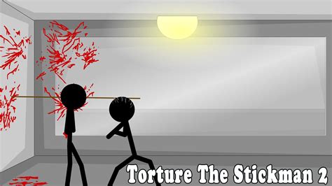 Torture The Stickman 2 for Android  APK Download