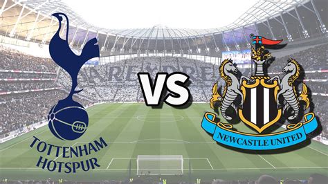 tot vs newcastle | Nhn nh bng Tottenham vs Newcastle 18h00