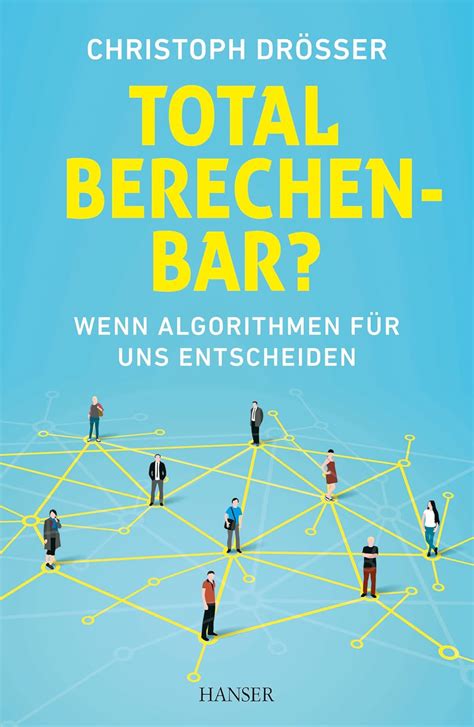 Total Berechenbar Wenn Algorithmen Fur Uns Entsch