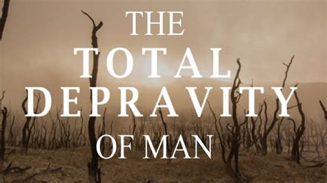 Full Download Total Depravity Of Man 