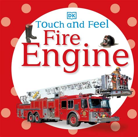 Touch And Feel: Fire Engine ( Touch And Feel)