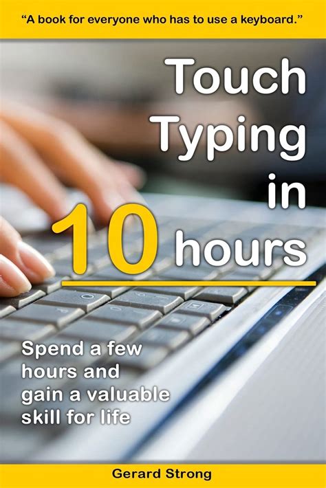 Download Touch Typing In 10 Hours Spend A Few Hours Now And Gain A Valuable Skills For Life 
