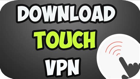 Touch VPN for pc  How To Download It For PC And Mac 2022