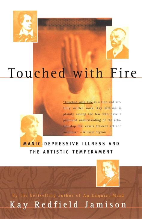 Full Download Touched With Fire Manic Depressive Illness And The Artistic Temperament Kay Redfield Jamison 