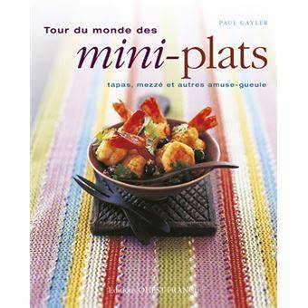 tour du monde des mini plats tapas mezza c et aut