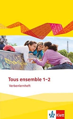 tous ensemble 1 2 verbenlernheft 1 2 lernjahr tou