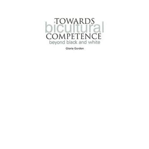 Read Online Towards Bicultural Competence Beyond Black And White 