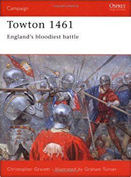 Download Towton 1461 Englands Bloodiest Battle Campaign 