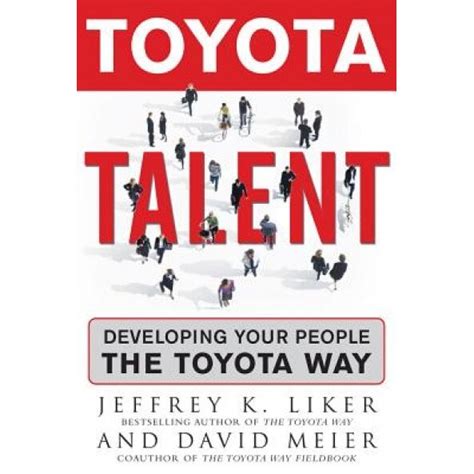 Full Download Toyota Talent Jeffrey K Liker 