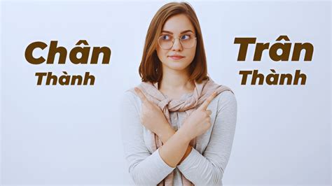 trân thành | Chn thnh hay trn thnh ng chnh