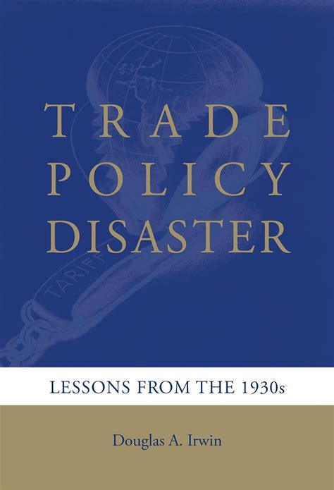 Download Trade Policy Disaster Lessons From The 1930S Ohlin Lectures 